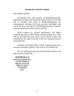 - 5 - 
Introduction to the first edition 
 
Dear medical students 
 
On behalf of the staff members of Otorhinolaryngolog