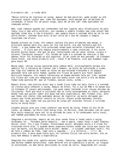 O primeiro vôo - a visão dele
"Nossa estória de ingresso no swing, apesar de bem peculiar, pode ajudar ou até 
encorajar algu