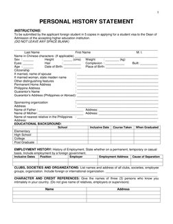 1 
PERSONAL HISTORY STATEMENT 
 
INSTRUCTIONS: 
To be submitted by the applicant foreign student in 5 copies in applying fo