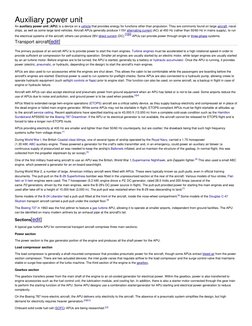 Auxiliary power unit 
An auxiliary power unit (APU) is a device on a vehicle that provides energy for functions other than pr