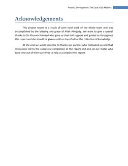 1 
Product Development: The Case of LG Mobiles 
Acknowledgements 
This project report is a result of joint hard work of the