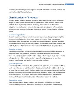 3 
Product Development: The Case of LG Mobiles 
developed, or which old products might be adapted, and also to see which pr