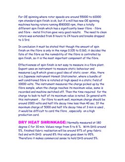 For OE spinning where rotor speeds are around 55000 to 60000 
rpm standard spin finish is ok, but if a mill has new OE spinni