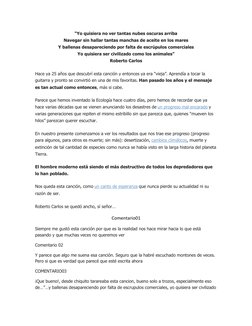 “Yo quisiera no ver tantas nubes oscuras arriba 
Navegar sin hallar tantas manchas de aceite en los mares 
Y ballenas desapar