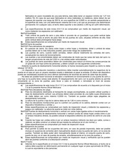 fabricados en acero inoxidable de una sola lámina, ésta debe tener un espesor mínimo de 1,27 mm 
(calibre 18). En caso de que