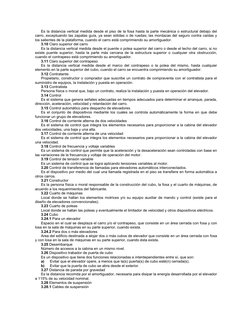 Es la distancia vertical medida desde el piso de la fosa hasta la parte mecánica o estructural debajo del 
carro, exceptuando