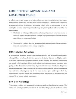 9 | P a g e  
 
COMPETITIVE ADVANTAGE AND 
CUSTOMER VALUE 
In order to survive and prosper in an industry,firms must meet two