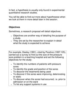 In fact, a hypothesis is usually only found in experimental 
quantitative research studies. 
You will be able to find out mor