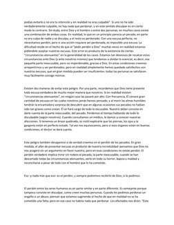 podías evitarlo o no era tu intención y en realidad no eras culpable”. Si uno no ha sido 
verdaderamente culpable, no hay nad