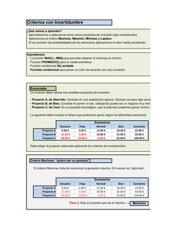 Criterios con Incertidumbre
¿Qué vamos a aprender?
- Aprenderemos a seleccionar entre varios proyectos de inversión bajo ince