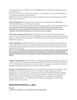 To bring uniformity in the HR processes, Group HR Manual comprising of standardized group 
level policies and 
procedures wit