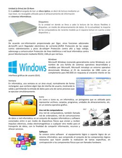 Unidad (o Drive) de CD-Rom 
Es la unidad encargada de leer un disco óptico, es decir de lectura mediante un 
rayo láser, no r