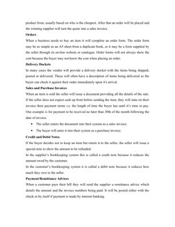 product from, usually based on who is the cheapest. After that an order will be placed and 
the winning supplier will turn th