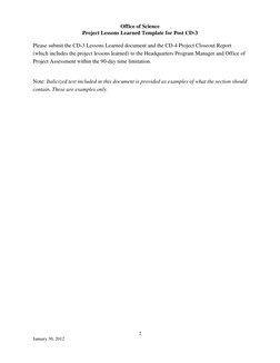 Office of Science 
Project Lessons Learned Template for Post CD-3 
 
2 
January 30, 2012 
 
Please submit the CD-3 Lessons Le