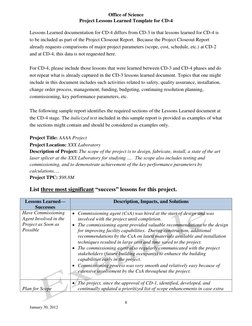 Office of Science 
Project Lessons Learned Template for CD-4 
8 
January 30, 2012 
 
Lessons Learned documentation for CD-4 d