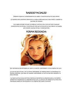 RASGOS FACIALES: 
Debemos observar cuidadosamente los rasgos y características de cada cliente. 
Si hacemos esto podrem