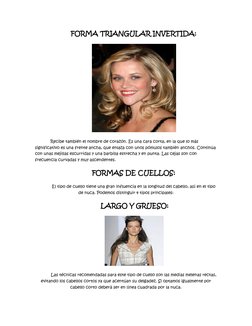 FORMA TRIANGULAR INVERTIDA: 
 
Recibe también el nombre de corazón. Es una cara corta, en la que lo más 
significativo es