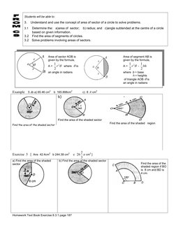Students will be able to: 
3.    Understand and use the concept of area of sector of a circle to solve problems. 
3.1 
Dete