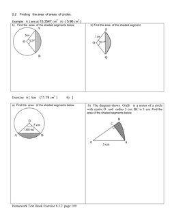 2.2 Finding   the area  of areas  of circles. 
 
Example    6  [ ans a) 15.3547 cm2   b)  ( 5.96 cm2 )    
b) Find the  area