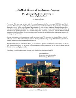 A Brief History of the German Language
The Language of Austria, Germany, and
Parts of Switzerland
By Linda Andrean
Foreword: