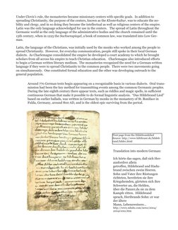 Under Clovis’s rule, the monasteries became missionary centers with speciﬁc goals.  In addition to 
spreading Christianity, t