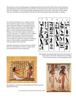 The pictures on the preceding page are samples found from around the world of the earliest drawings 
that illustrated events