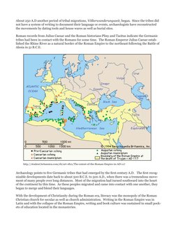About 250 A.D another period of tribal migrations, Völkerwanderungszeit, began.  Since the tribes did 
not have a system of w