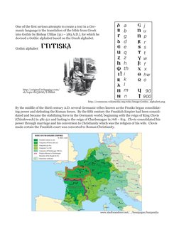 One of the ﬁrst serious attempts to create a text in a Ger-
manic language is the translation of the bible from Greek 
into G