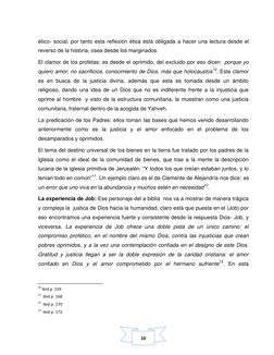 10 
ético- social, por tanto esta reflexión ética está obligada a hacer una lectura desde el 
reverso de la historia, osea