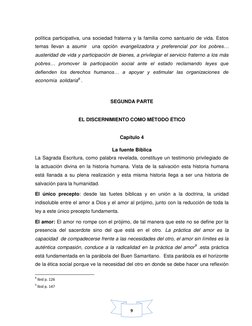 9 
política participativa, una sociedad fraterna y la familia como santuario de vida. Estos 
temas llevan a asumir  una opc