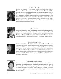 VI
Curso Interdisciplinario de Nutrición Clínica (C.I.N.C.) - FELANPE
Ana María Menéndez
Doctora en Farmacia de la Univers