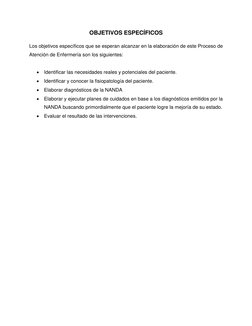 OBJETIVOS ESPECÍFICOS 
Los objetivos específicos que se esperan alcanzar en la elaboración de este Proceso de 
Atención de En