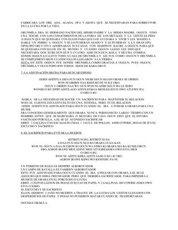FABRICABA  LOS  OBE,  ADA,  AGADA,  OFA  Y AKOFA  QUE   SE NECESITABAN PARA SOBREVIVIR 
EN LA LUCHA POR LA VIDA.  
  
ORUNMIL