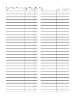 Specialty/Racial Skills, Psionics, Special Powers, Other Skills
[
pts]
Name
Based
Level
Pts
Name
Based
Level
Pts
