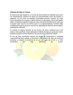 Sistemas de riego en cítricos: 
El sistema de riego elegido en un huerto de cítricos debe ser diseñado para cubrir 
los