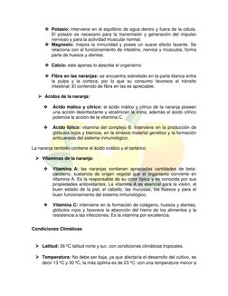  Potasio: interviene en el equilibrio de agua dentro y fuera de la célula. 
El potasio es necesario para la transmisión