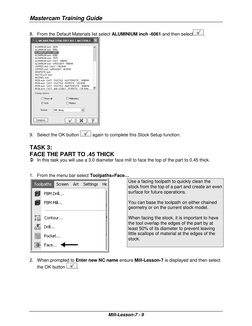 Mastercam Training Guide 
 
Mill-Lesson-7 - 9 
8. From the Default Materials list select ALUMINIUM inch -6061 and then select