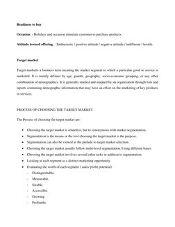Readiness to buy. 
Occasion: - Holidays and occasion stimulate customer to purchase products. 
Attitude toward offering: - En