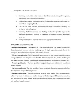 - 
Compatible with the firm’s resources. 
 
 Examining whether it is better to choose the whole market, or only a few segmen