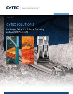 CYTEC SOLUTIONS
IN PROCESS SEPARATION
for Solvent Extraction, Mineral Processing  
and Alumina Processing
DELIVERING TECHNOLO