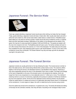 Japanese Funeral: The Service Wake 
 
Years ago, people attending a Japanese funeral would wear white clothing, but today