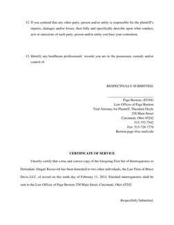 12. If you contend that any other party, person and/or entity is responsible for the plaintiff’s 
injuries, damages and/or lo