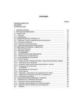CONTENIDO 
 
 
 
 
 
 
 
 
 
 
 
 
Página 
AGRADECIMIENTOS 
RESUMEN 
INTRODUCCION 
 
1. GENERALIDADES   …….…..……………