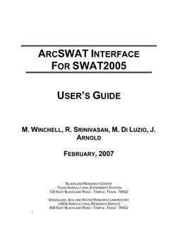 1 
 
 
ARCSWAT INTERFACE 
FOR SWAT2005 
 
 
 
USER’S GUIDE 
 
 
 
 
 
 
M. WINCHELL, R. SRINIVASAN, M. DI LUZIO, J. 
ARNOLD
