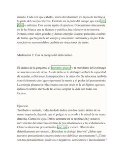 mundo. Cada vez que exhales, envía directamente los rayos de luz hacia 
la parte del cuerpo enferma. Céntrate en la parte del