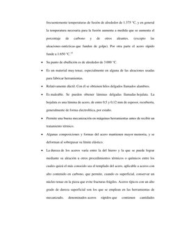 frecuentemente temperaturas de fusión de alrededor de 1.375 °C, y en general 
la temperatura necesaria para la fusión aumenta
