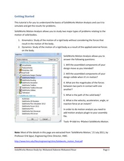 SolidWorks Motion Study by: Mohamed Hakeem Mohamed Nizar 
Page 1 
 
Getting Started 
This tutorial is for you to understand t