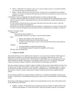 •
Herrin v. Sutherland: It is trespass to pass over, or cause an object to pass over, the land of another, 
even of there has