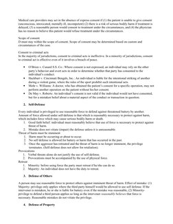 Medical care providers may act in the absence of express consent if (1) the patient is unable to give consent 
(unconscious,