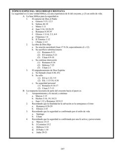 197 
 
TÓPICO ESPECIAL: SEGURIDAD CRISTIANA 
La seguridad es (1) una verdad bíblica, (2) una experiencia de fe del creyente